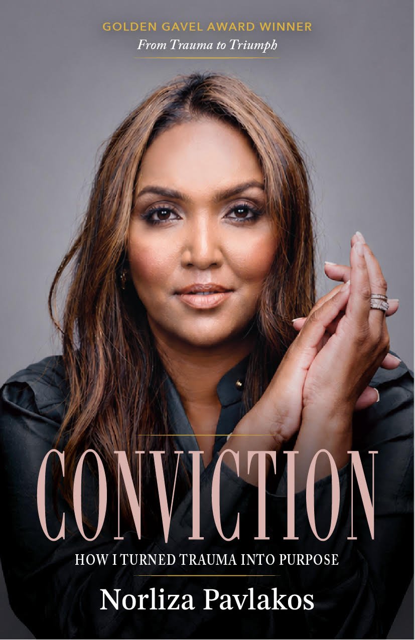 Conviction: How I Turned Trauma into Purpose, by Norliza Pavlakos